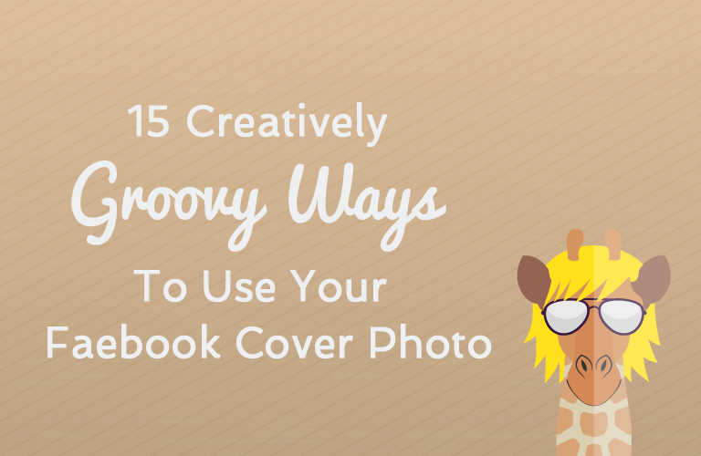 15 Creatively Groovy Ways to Use Your Facebook Cover Photo - Undullify Blog