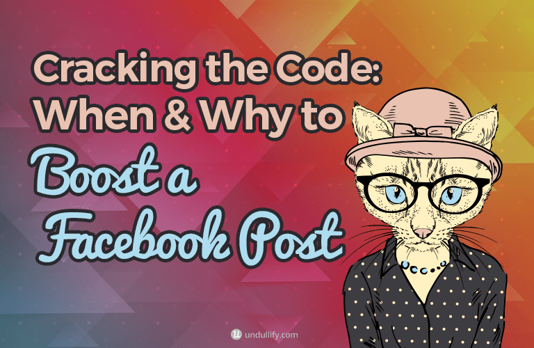 When & Why to Boost a Facebook Post