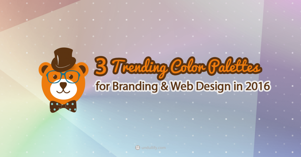 3 Trending Color Palettes for Branding & Web Design in 2016