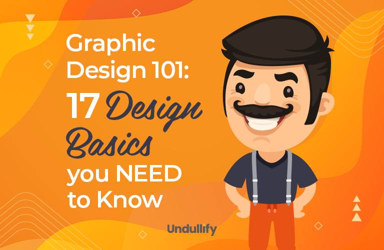 Graphic Design 101: 17 Design Basics You NEED to Know